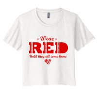 Wear Red Until They All Come Home Women's Crop Top Tee