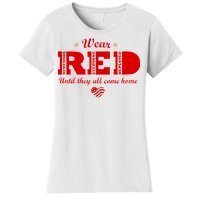 Wear Red Until They All Come Home Women's T-Shirt