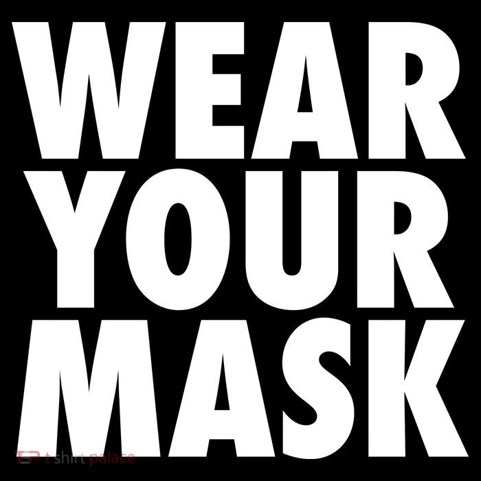 Wear Your Mask T-Shirt