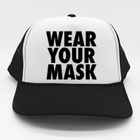 Wear Your Mask Trucker Hat