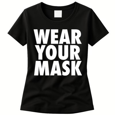 Wear Your Mask Womens T-Shirt