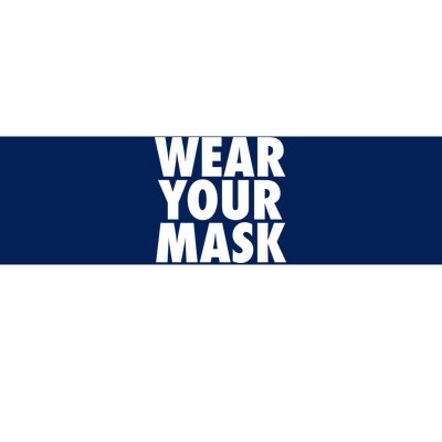 Wear Your Mask Bumper Sticker