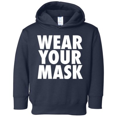 Wear Your Mask Toddler Hoodie