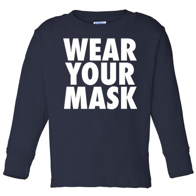 Wear Your Mask Toddler Long Sleeve Shirt