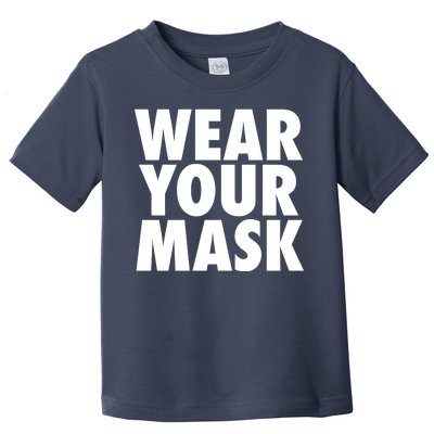 Wear Your Mask Toddler T-Shirt