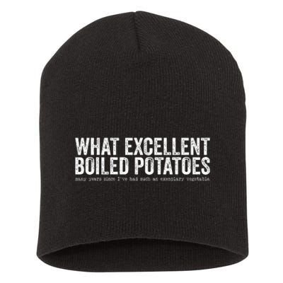 What Excellent Boiled Potatoes Funny Short Acrylic Beanie