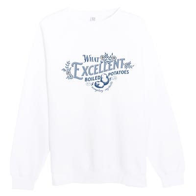 What Excellent Boiled Potatoes Meme Funny Book Lovers Premium Crewneck Sweatshirt