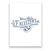 What Excellent Boiled Potatoes Meme Funny Book Lovers Poster