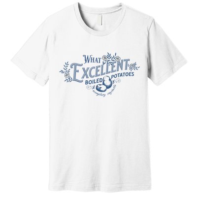 What Excellent Boiled Potatoes Meme Funny Book Lovers Premium T-Shirt