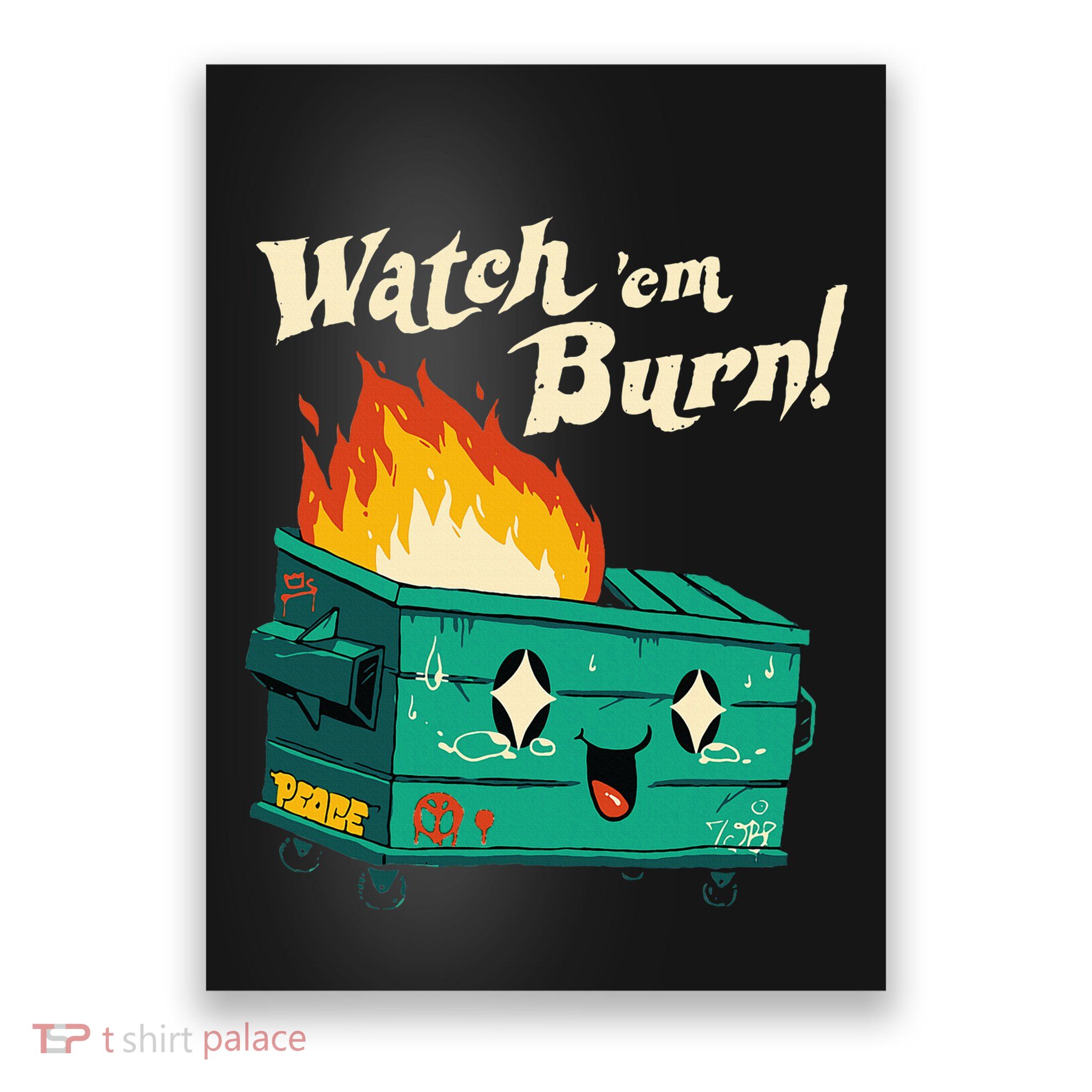 Watch Em Burn Apparel Poster