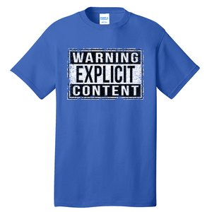 Warning Explicit Content Grungy Version Cute Gift Tall T-Shirt