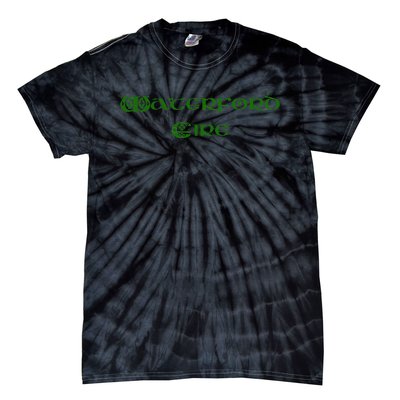 Waterford Eire County Waterford Ireland Tee Tie-Dye T-Shirt