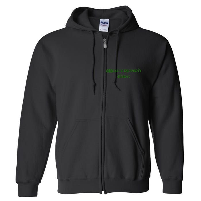 Waterford Eire County Waterford Ireland Tee Full Zip Hoodie