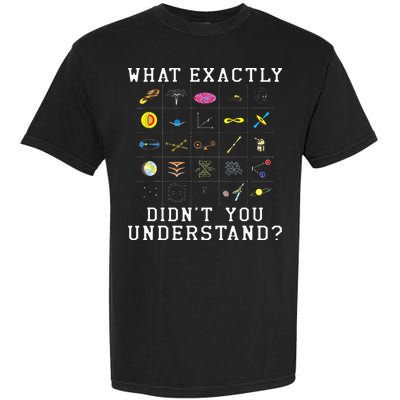 What Exactly Didn't You Understand Astrology Astrophysics Garment-Dyed Heavyweight T-Shirt