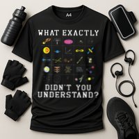 What Exactly Didn't You Understand Astrology Astrophysics Performance Shirt