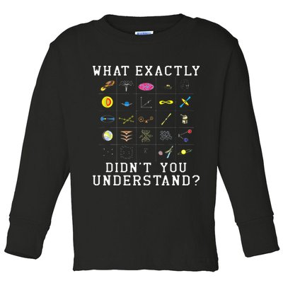 What Exactly Didn't You Understand Astrology Astrophysics Toddler Long Sleeve Shirt