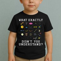 What Exactly Didn't You Understand Astrology Astrophysics Toddler T-Shirt