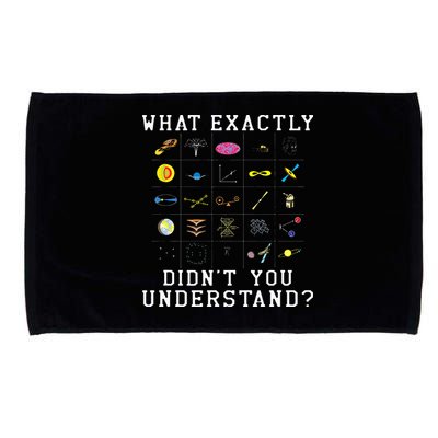 What Exactly Didn't You Understand Astrology Astrophysics Microfiber Hand Towel
