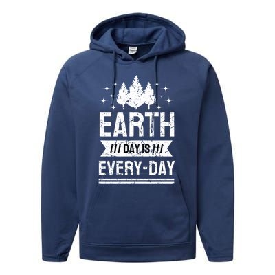 World Earth Day Is Everyday Conservation Planet Vintage Gift Performance Fleece Hoodie