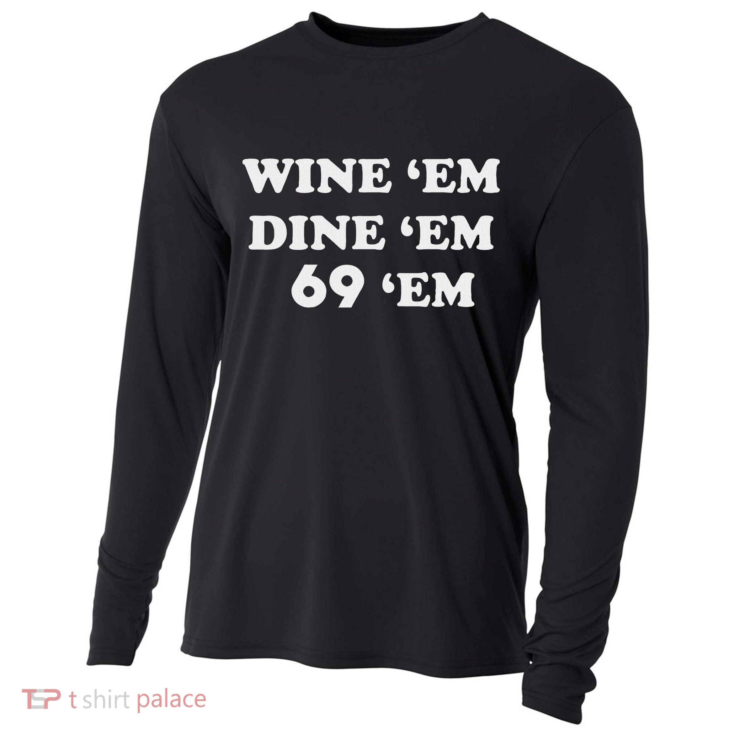 Wine 'em Dine 'em 69 'em Cooling Performance Long Sleeve Crew