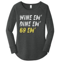 Wine Em Dine Em 69 Em Funny Sex Joke Dirty Humor Women's Perfect Tri Tunic Long Sleeve Shirt