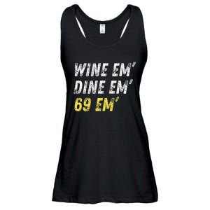 Wine Em Dine Em 69 Em Funny Sex Joke Dirty Humor Ladies Essential Flowy Tank