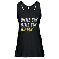 Wine Em Dine Em 69 Em Funny Sex Joke Dirty Humor Ladies Essential Flowy Tank