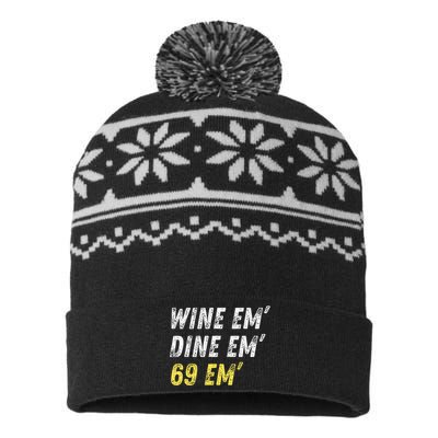 Wine Em Dine Em 69 Em Funny Sex Joke Dirty Humor USA-Made Snowflake Beanie