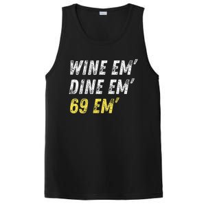 Wine Em Dine Em 69 Em Funny Sex Joke Dirty Humor PosiCharge Competitor Tank