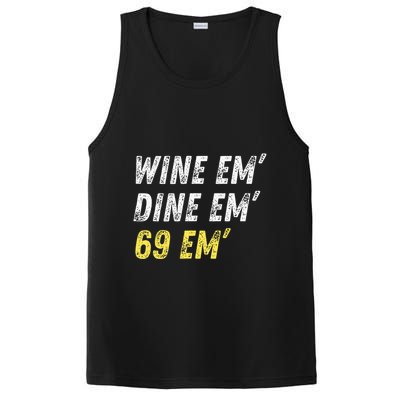 Wine Em Dine Em 69 Em Funny Sex Joke Dirty Humor PosiCharge Competitor Tank