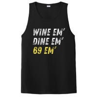 Wine Em Dine Em 69 Em Funny Sex Joke Dirty Humor PosiCharge Competitor Tank