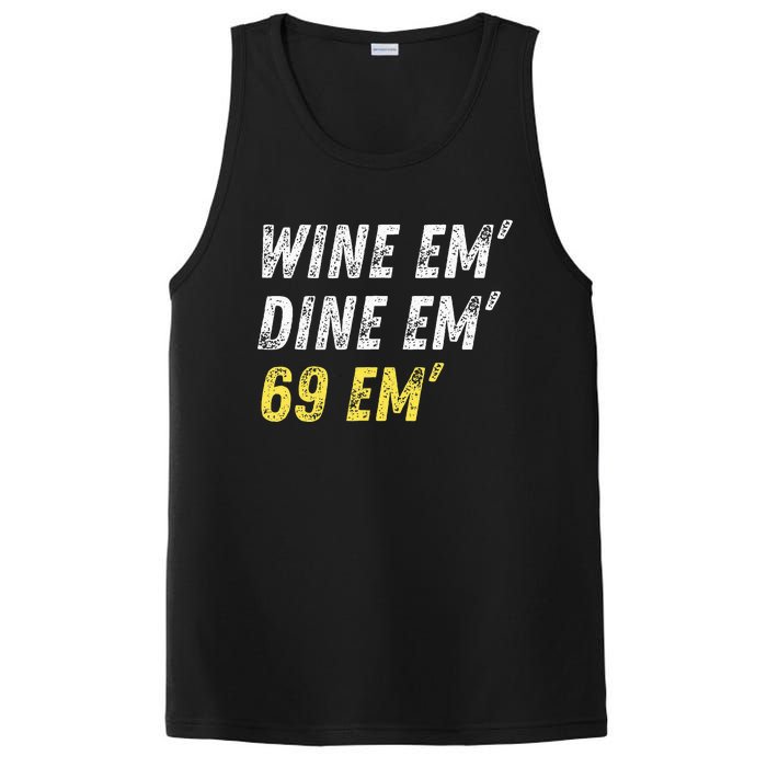 Wine Em Dine Em 69 Em Funny Sex Joke Dirty Humor PosiCharge Competitor Tank