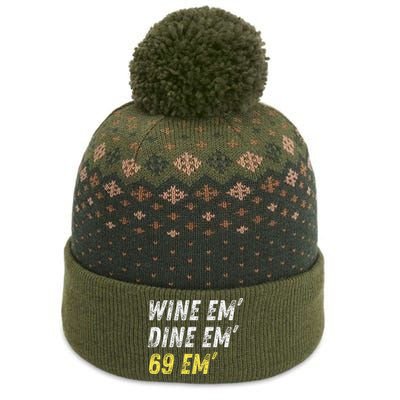 Wine Em Dine Em 69 Em Funny Sex Joke Dirty Humor The Baniff Cuffed Pom Beanie