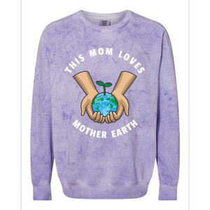 Wo Earth Day This Mom Loves Mother Earth Cool Gift Colorblast Crewneck Sweatshirt