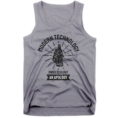 World Earth Day Modern Technology Owes Ecology Apology Gift Tank Top