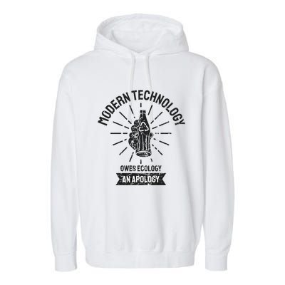 World Earth Day Modern Technology Owes Ecology Apology Gift Garment-Dyed Fleece Hoodie