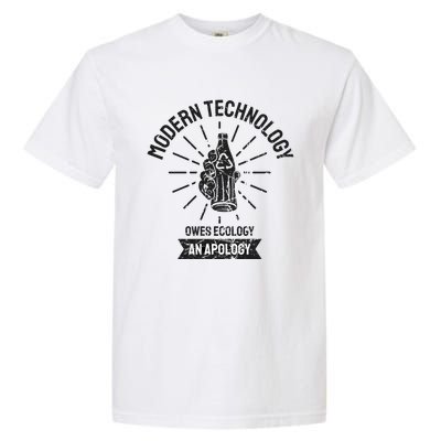 World Earth Day Modern Technology Owes Ecology Apology Gift Garment-Dyed Heavyweight T-Shirt