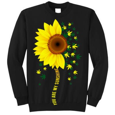 Weed Flower You Are My Sunshine Sweatshirt