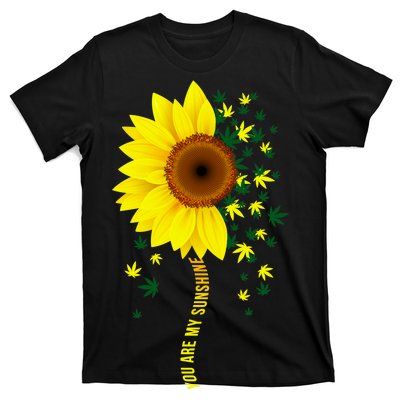 Weed Flower You Are My Sunshine T-Shirt