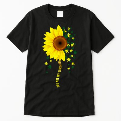 Weed Flower You Are My Sunshine Tall T-Shirt