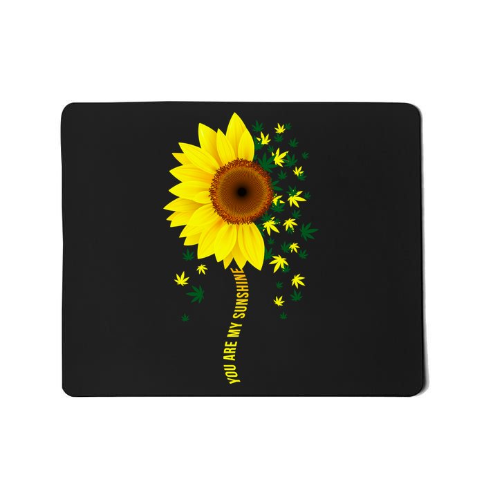 Weed Flower You Are My Sunshine Mousepad