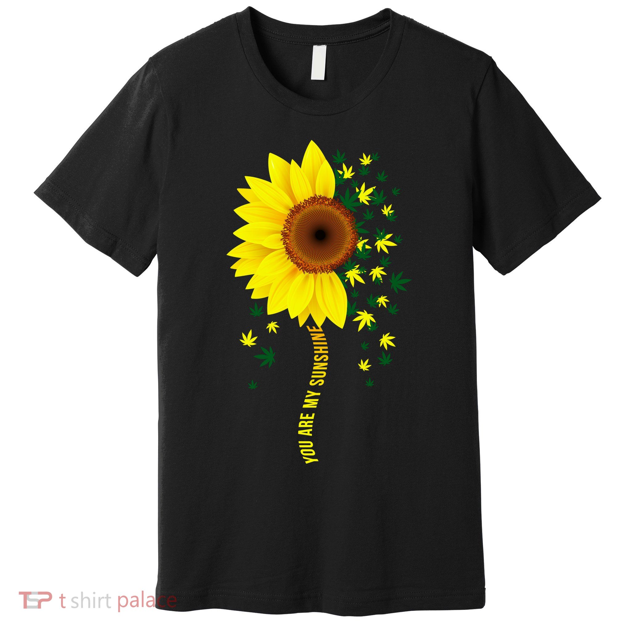 Weed Flower You Are My Sunshine Premium T-Shirt