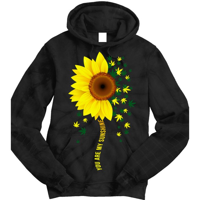 Weed Flower You Are My Sunshine Tie Dye Hoodie