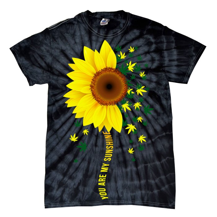 Weed Flower You Are My Sunshine Tie-Dye T-Shirt