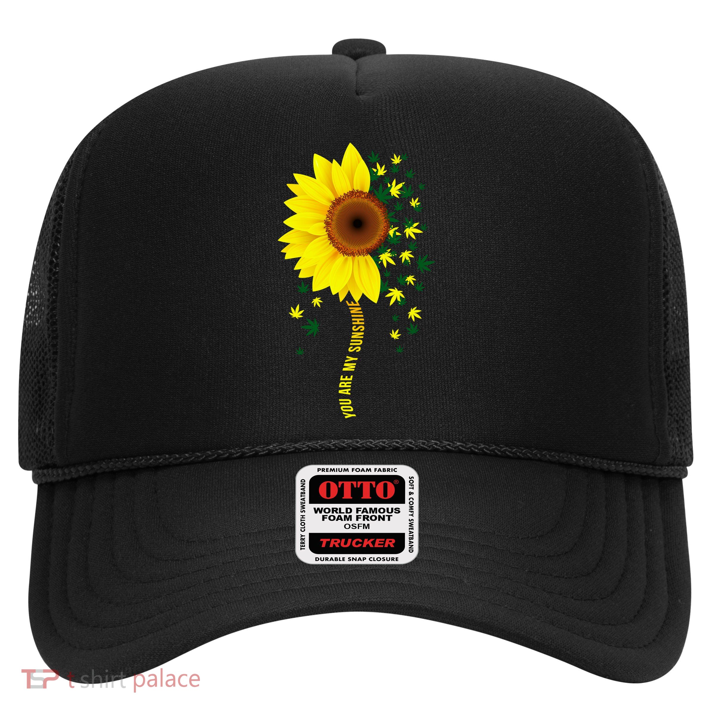 Weed Flower You Are My Sunshine Trucker Hat