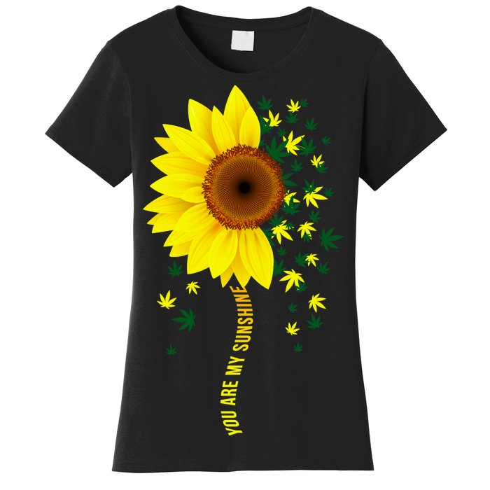 Weed Flower You Are My Sunshine Women's T-Shirt