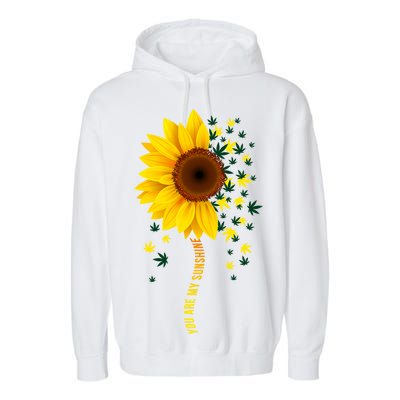 Weed Flower You Are My Sunshine Garment-Dyed Fleece Hoodie