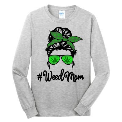 Weed Mom Medical Marijuana Funny Tall Long Sleeve T-Shirt