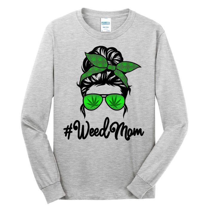 Weed Mom Medical Marijuana Funny Tall Long Sleeve T-Shirt