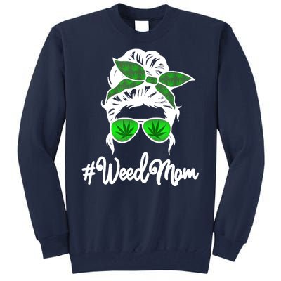 Weed Mom Medical Marijuana Funny Tall Sweatshirt